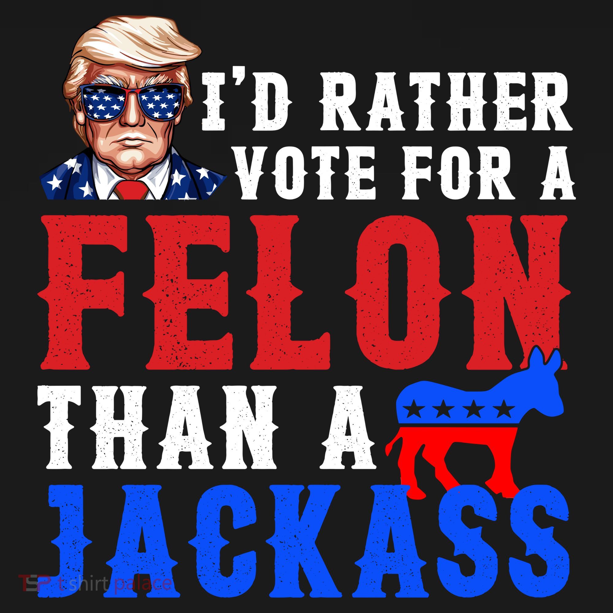 ID Rather Vote For Felon Than A Jackass Funny Trump Bucket Hat