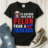 ID Rather Vote For Felon Than A Jackass Funny Trump Women's T-Shirt thumb 3