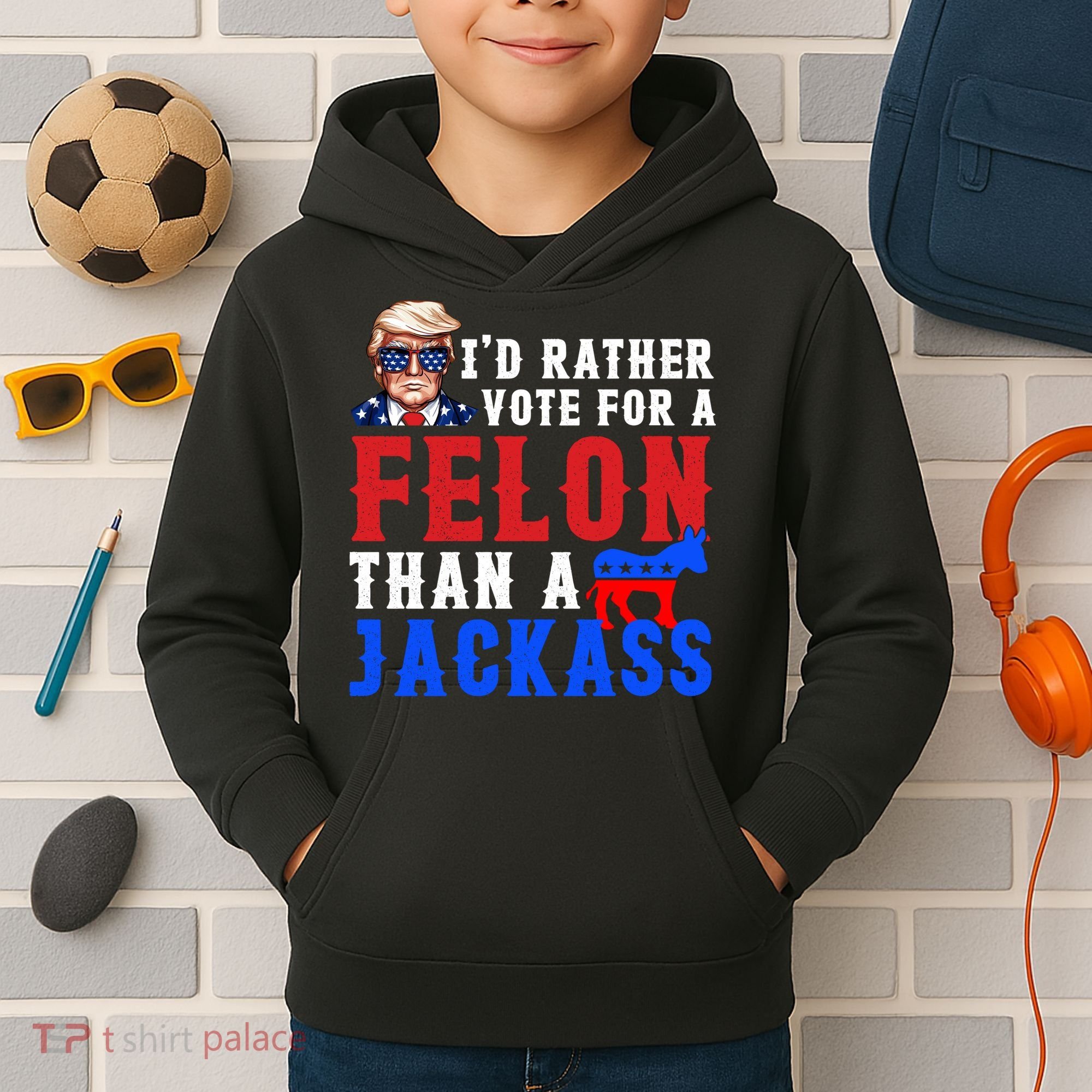 ID Rather Vote For Felon Than A Jackass Funny Trump Kids Hoodie