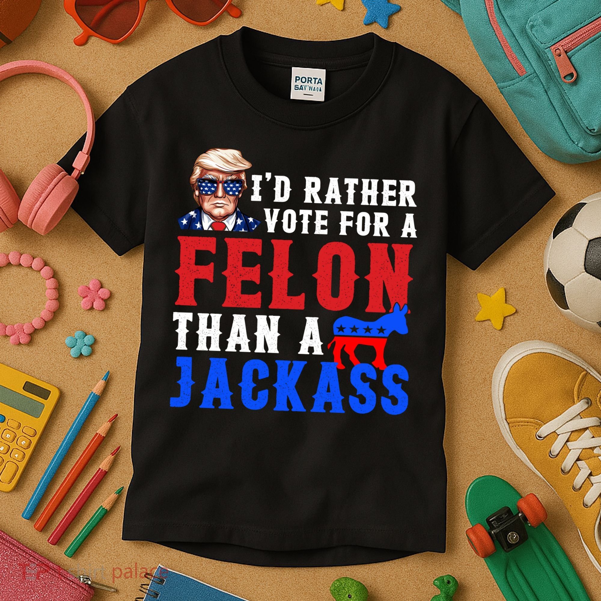 ID Rather Vote For Felon Than A Jackass Funny Trump Kids T-Shirt