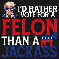 Id Rather Vote A Felon Than A Jackass Pro Donald Trump Funny Coaster thumb 2