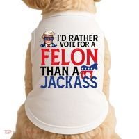 Id Rather Vote A Felon Than A Jackass Pro Donald Trump Funny Doggie Tank thumb 0