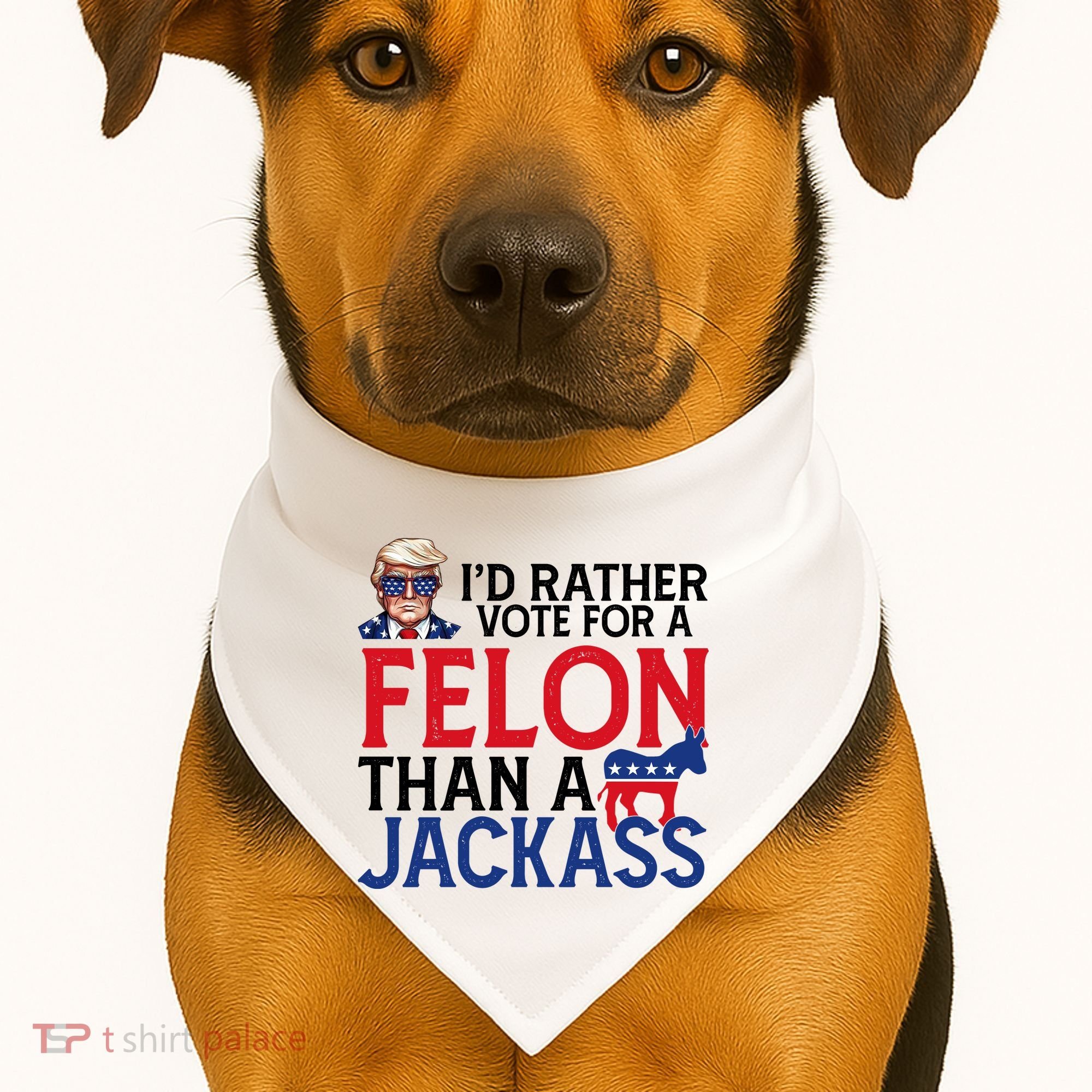 Id Rather Vote A Felon Than A Jackass Pro Donald Trump Funny USA-Made Doggie Bandana