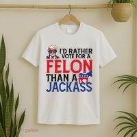 Id Rather Vote A Felon Than A Jackass Pro Donald Trump Funny T-Shirt thumb 2