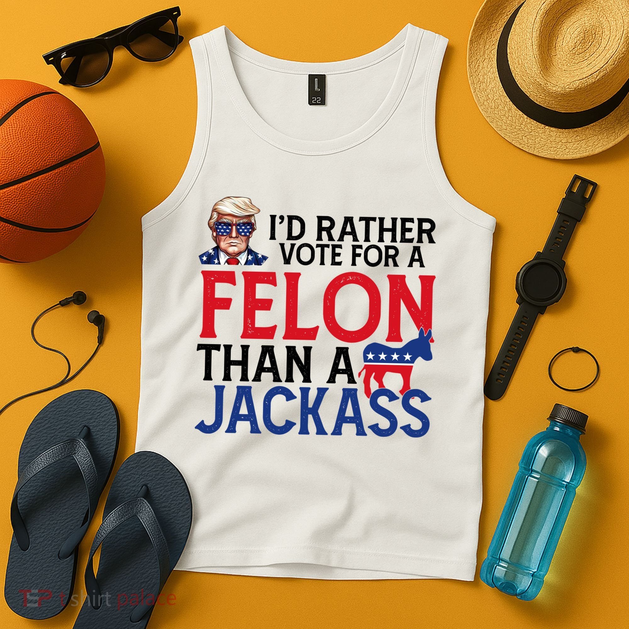 Id Rather Vote A Felon Than A Jackass Pro Donald Trump Funny Tank Top