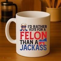 Id Rather Vote For A Felon Than A Jackass Trump America Coffee Mug thumb 4