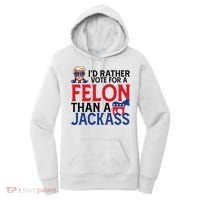 Id Rather Vote For A Felon Than A Jackass Trump America Women's Hoodie thumb 0