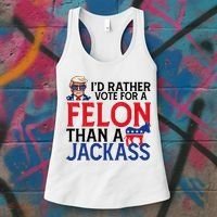 Id Rather Vote For A Felon Than A Jackass Trump America Women's Tank Top thumb 3