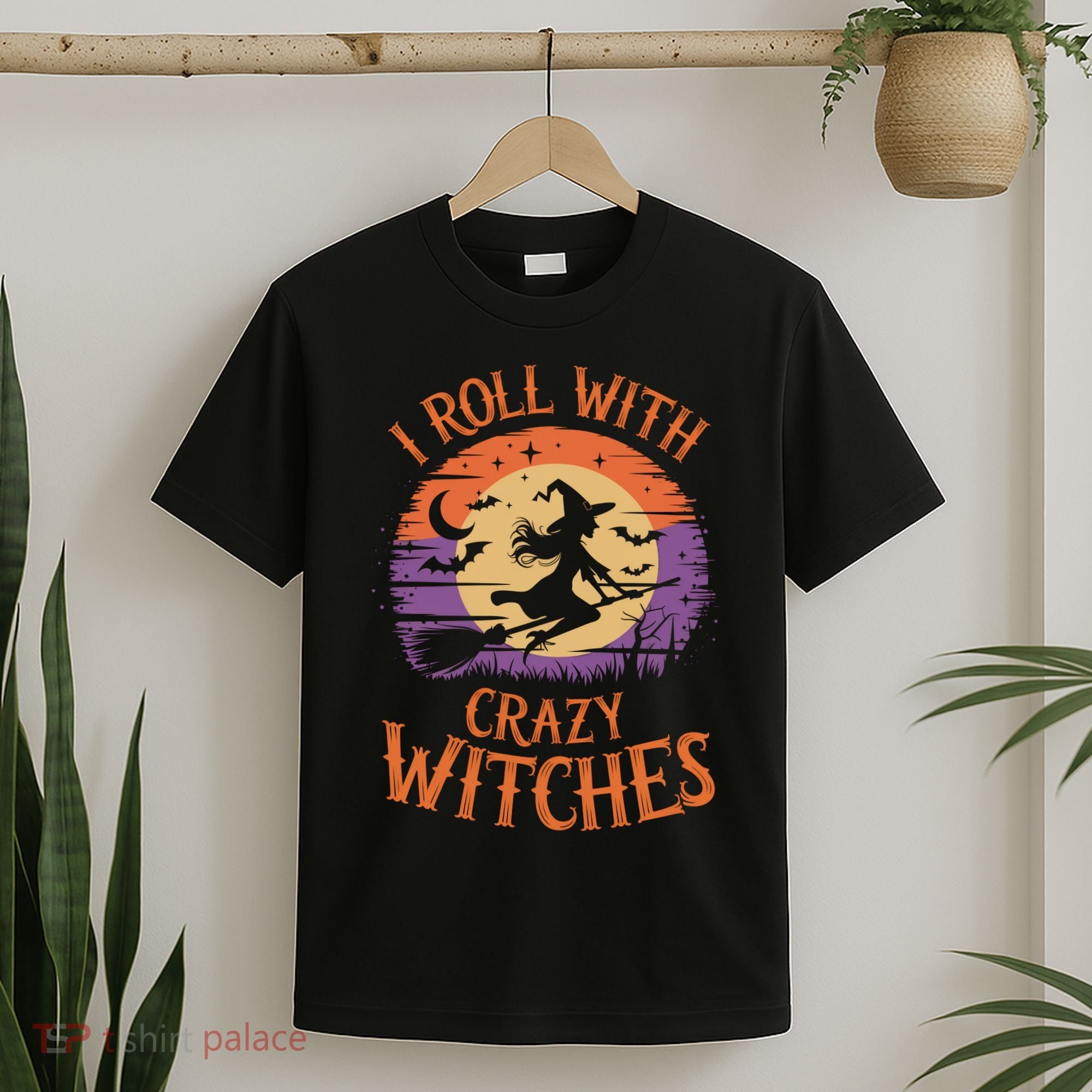 I Roll With Crazy Witches Scary Halloween Witch Costume Crazy Witch Witchy Vibes T-Shirt