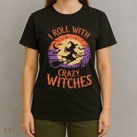 I Roll With Crazy Witches Scary Halloween Witch Costume Crazy Witch Witchy Vibes T-Shirt thumb 4