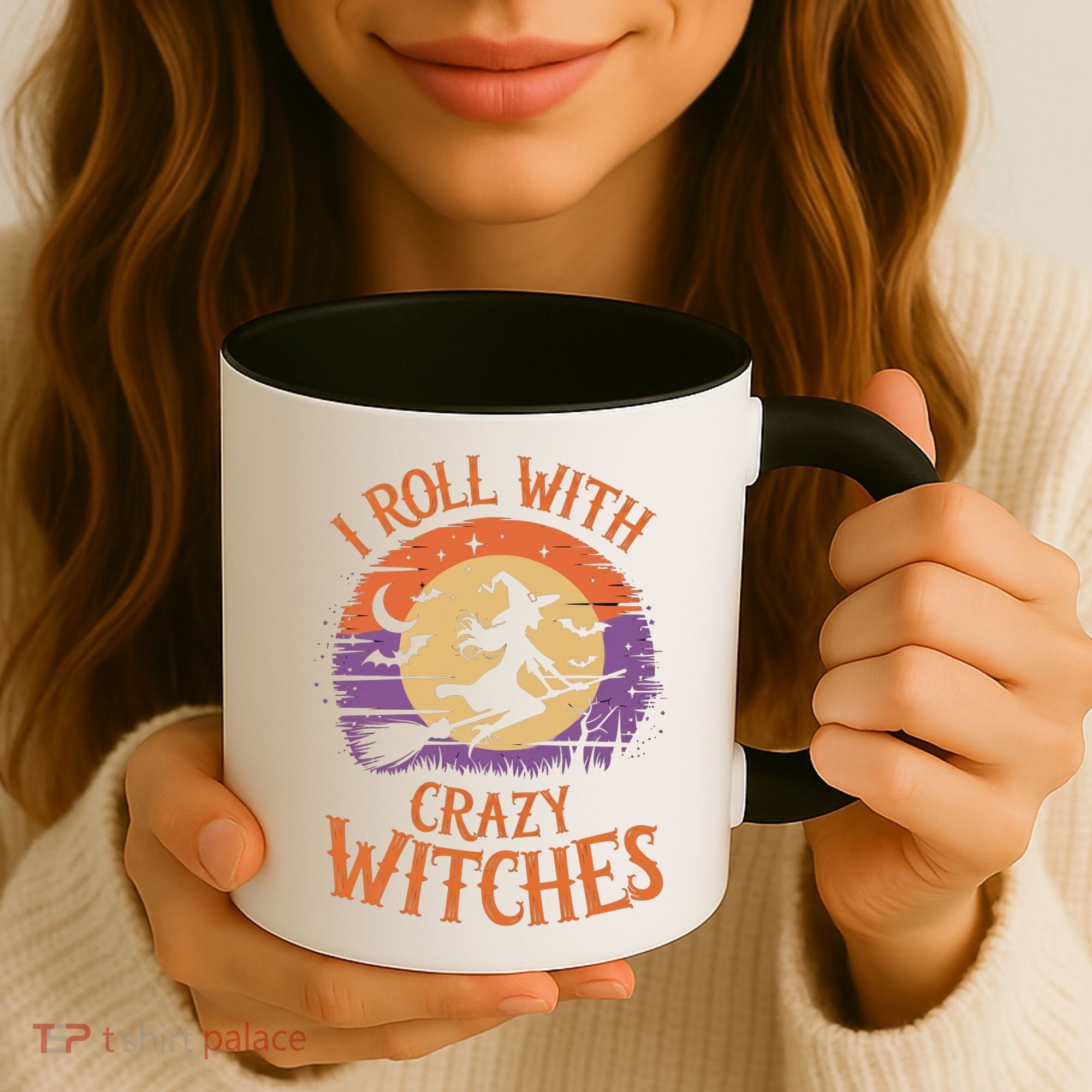I Roll With Crazy Witches Scary Halloween Witch Costume Crazy Witch Witchy Vibes Coffee Mug