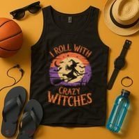 I Roll With Crazy Witches Scary Halloween Witch Costume Crazy Witch Witchy Vibes Tank Top thumb 4
