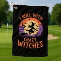 I Roll With Crazy Witches Scary Halloween Witch Costume Crazy Witch Witchy Vibes Golf Towel thumb 1