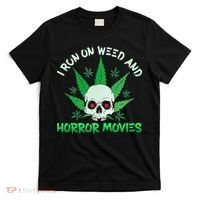 I Run Weed Horror Movies Skull Halloween Stoner T-Shirt thumb 0