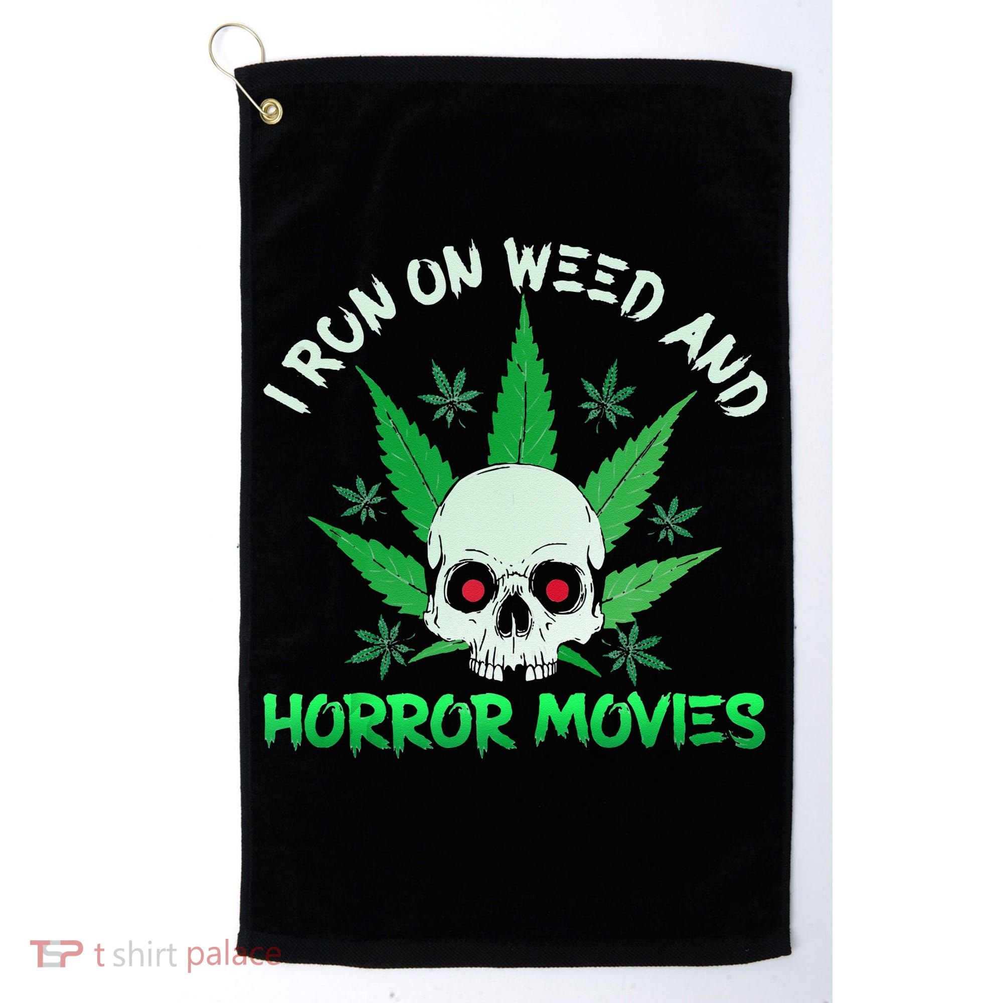 I Run Weed Horror Movies Skull Halloween Stoner Golf Towel
