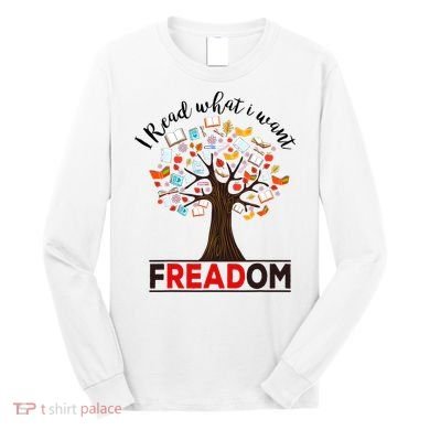 I Read What I Want Banned Books Week Librarian Long Sleeve Shirt