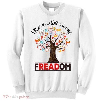 I Read What I Want Banned Books Week Librarian Sweatshirt