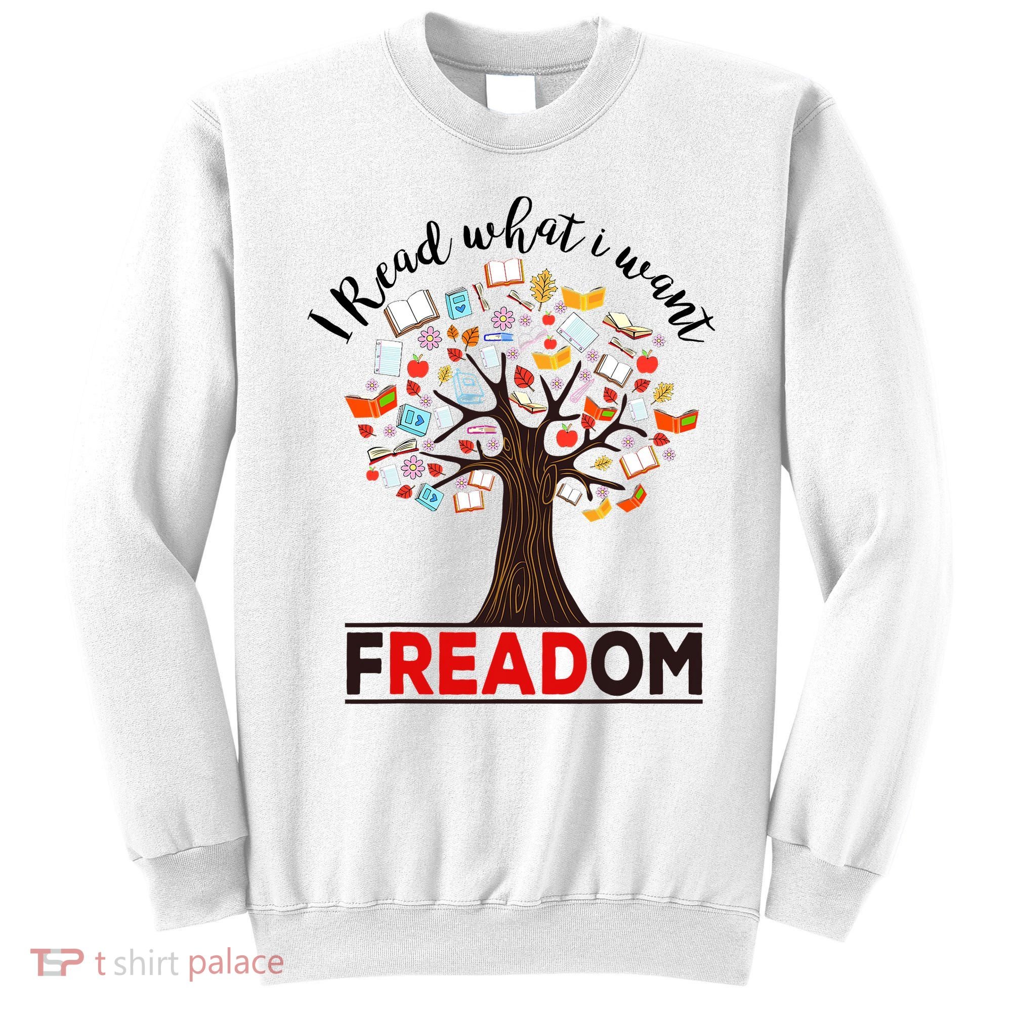 I Read What I Want Banned Books Week Librarian Sweatshirt