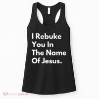 I Rebuke You In The Name Of Jesus Women's Tank Top thumb 0