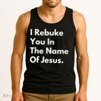 I Rebuke You In The Name Of Jesus Tank Top thumb 3