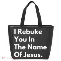 I Rebuke You In The Name Of Jesus Tote Bag thumb 0
