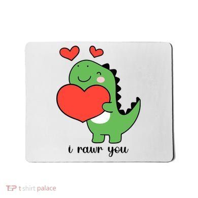 I Rawr You Cute Dinosaur Love Valentines Day Mousepad