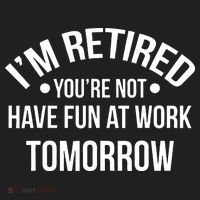 Im Retired Youre Not Have Fun At Work Tomorrow Beanie thumb 2