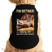 I'm Retired You're Not Have Fun At Work Tomorrow Funny Cat Doggie Tank thumb 0