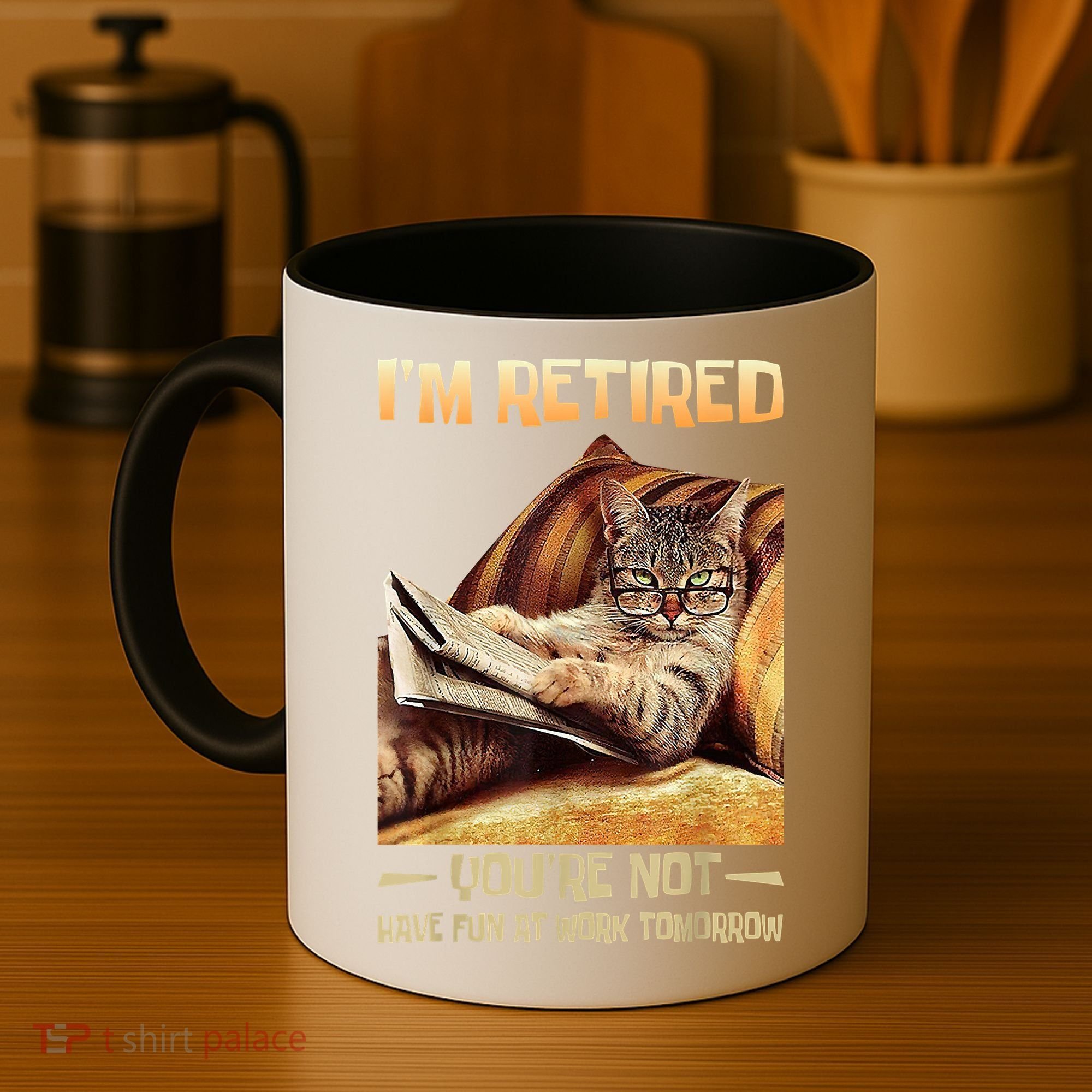 I'm Retired You're Not Have Fun At Work Tomorrow Funny Cat Coffee Mug