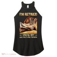 I'm Retired You're Not Have Fun At Work Tomorrow Funny Cat Women's Perfect Tri Rocker Tank thumb 0