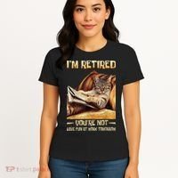 I'm Retired You're Not Have Fun At Work Tomorrow Funny Cat Women's T-Shirt thumb 4
