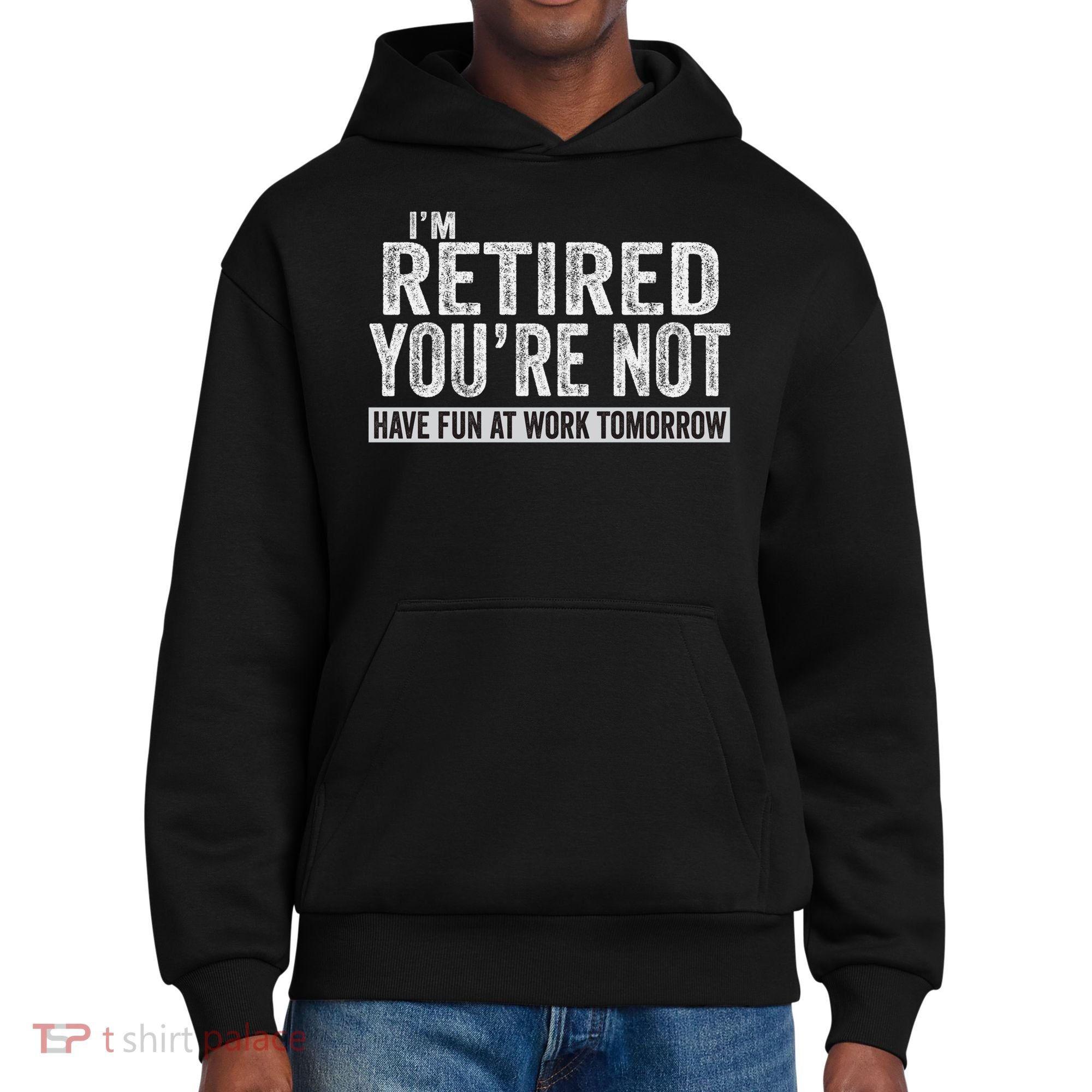 I'm Retired You're Not Have Fun At Work Tomorrow Cute Gift District V.I.T. Heavyweight Hoodie