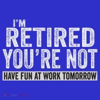 I'm Retired You're Not Have Fun At Work Tomorrow Cute Gift Pom Pom 12in Knit Beanie thumb 2