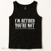 I'm Retired You're Not Funny Tank Top thumb 2