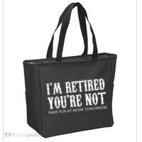 I'm Retired You're Not Funny Tote Bag thumb 2