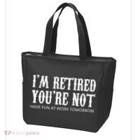 I'm Retired You're Not Funny Tote Bag thumb 3