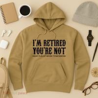 I'm Retired You're Not Funny Hoodie thumb 3