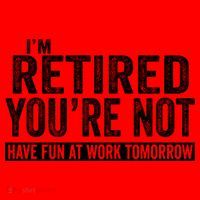 I'm Retired You're Not Have Fun At Work Tomorrow Gift Santa Hat thumb 1