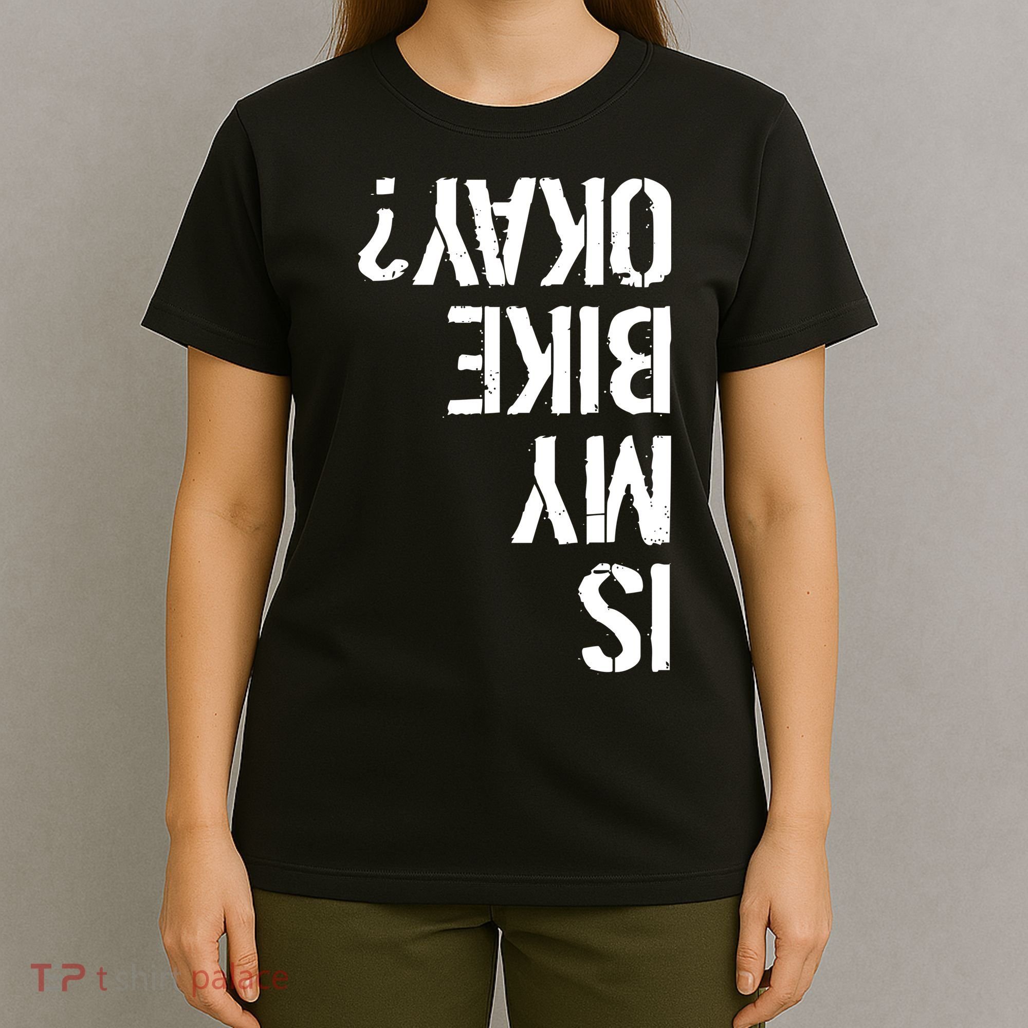 Is My Bike Okay? Upside Down Motorcycle Logo T-Shirt