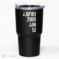 Is My Bike Okay? Upside Down Motorcycle Logo Tumbler thumb 0