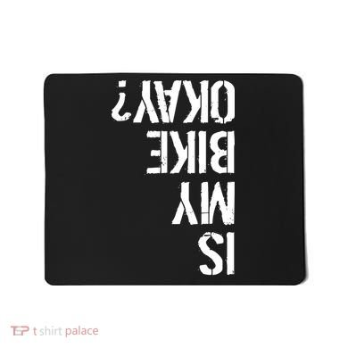 Is My Bike Okay? Upside Down Motorcycle Logo Mousepad