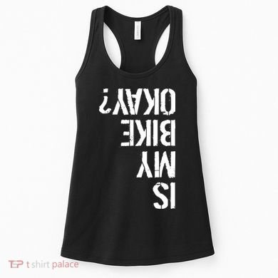 Is My Bike Okay? Upside Down Motorcycle Logo Women's Tank Top