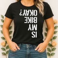 Is My Bike Okay? Upside Down Motorcycle Logo Women's T-Shirt thumb 2