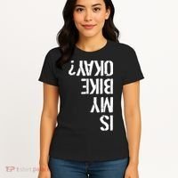 Is My Bike Okay? Upside Down Motorcycle Logo Women's T-Shirt thumb 4