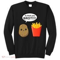 Is That You Bro Funny Cute French Fries Sweatshirt thumb 0