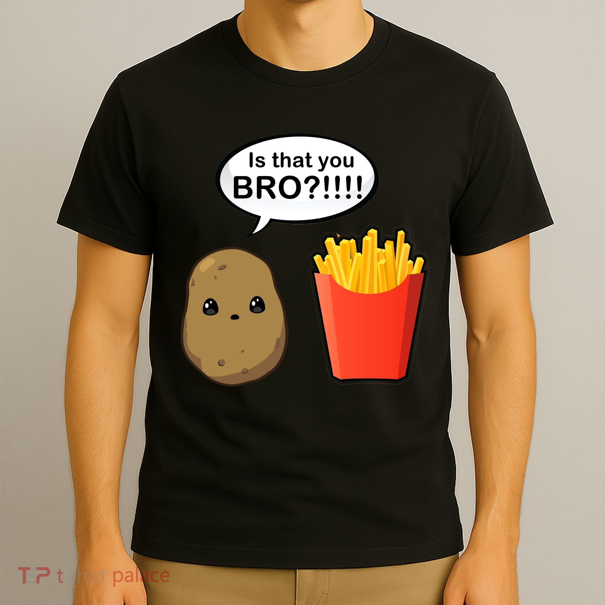 Is That You Bro Funny Cute French Fries T-Shirt