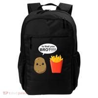 Is That You Bro Funny Cute French Fries Backpack thumb 0