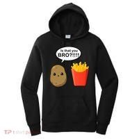 Is That You Bro Funny Cute French Fries Women's Hoodie thumb 0
