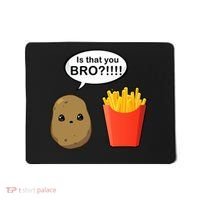 Is That You Bro Funny Cute French Fries Mousepad thumb 0