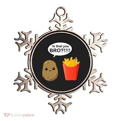 Is That You Bro Funny Cute French Fries Ornament